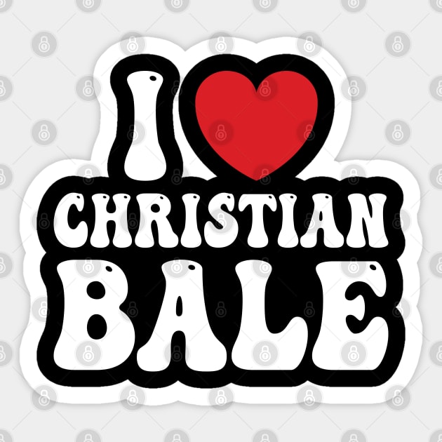 I Heart Christian Bale v4 Sticker by Emma